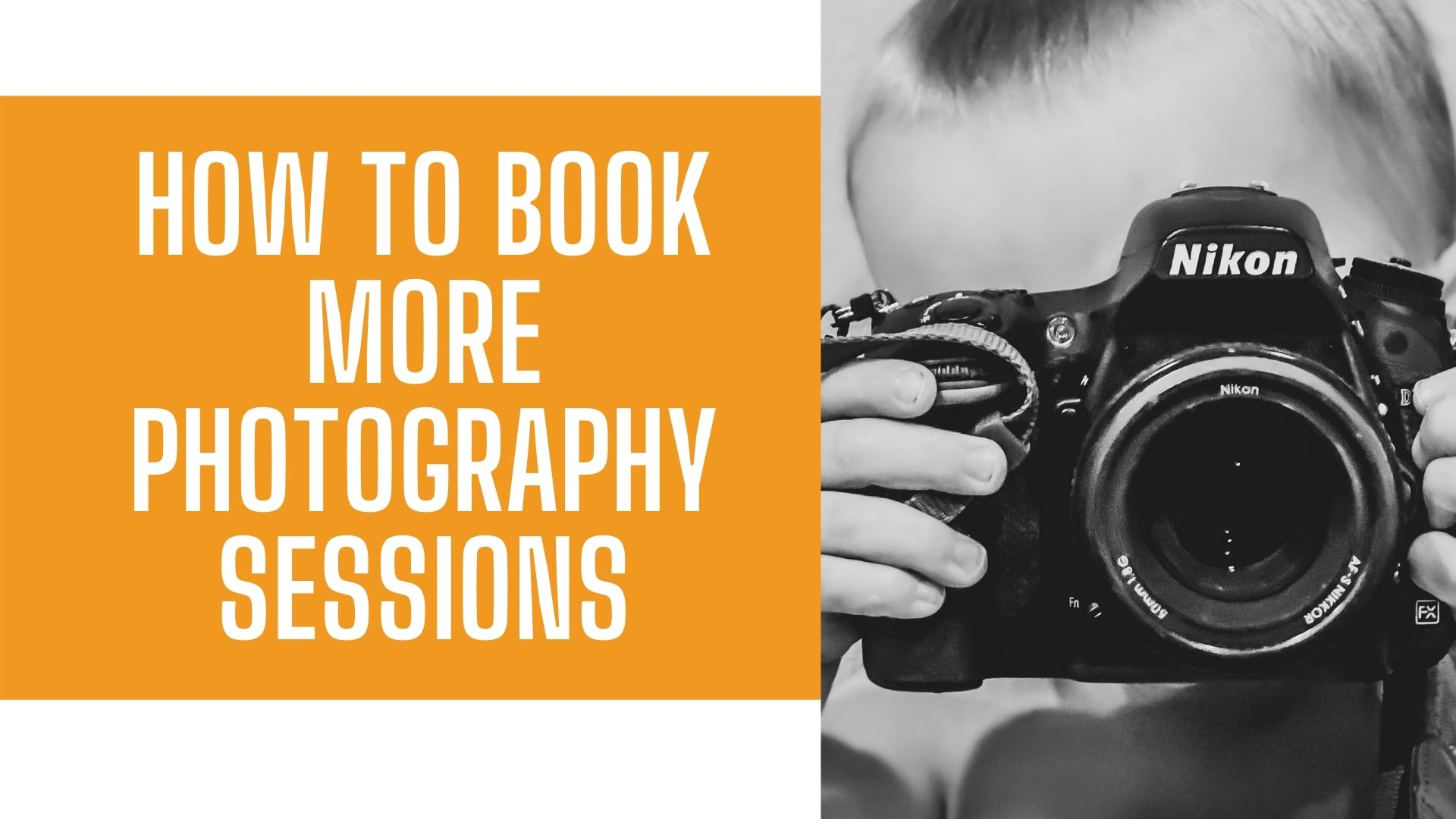 How To Book More Photography Sessions